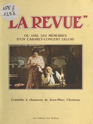 cover image of «La Revue» ou 1932, les mémoires d'un cabaret-concert lillois
